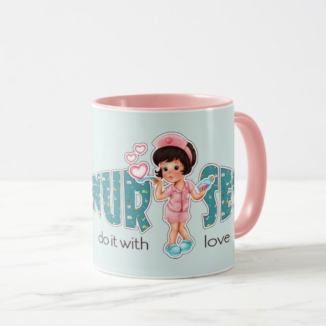 Nurses do it with Love. Nurse Appreciation Gift Mug (Front Right)