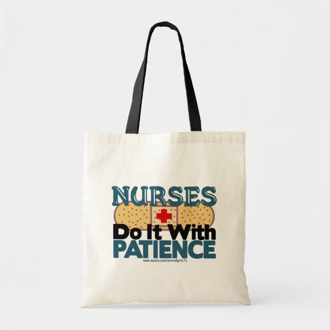 Nurses Do It With Patience Tote Bag (Front)