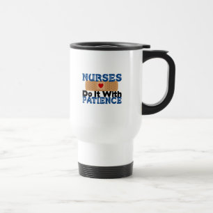 Nurses Do It With Patience Travel Mug