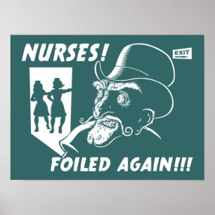 Nurses! Foiled Again!!! Poster
