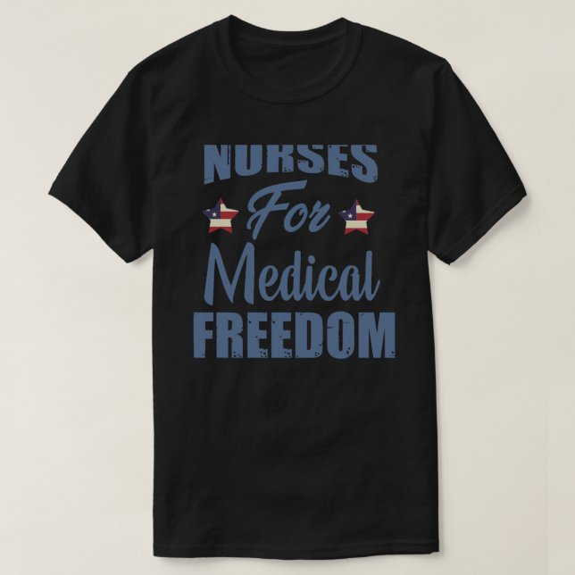 Nurses For Medical Freedom American Flag Patriotic T-Shirt (Design Front)