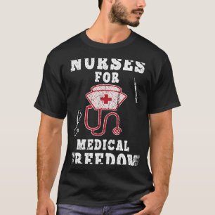 Nurses For Medical Freedom Stop The Mandate T-Shirt
