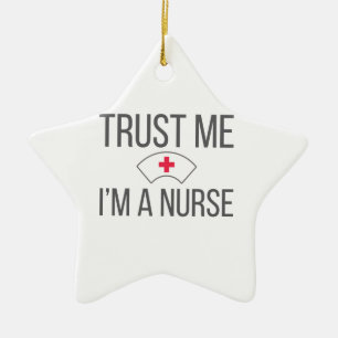 Nurses for Nursing Grad Trust Me I'm A Nurse Ceramic Tree Decoration