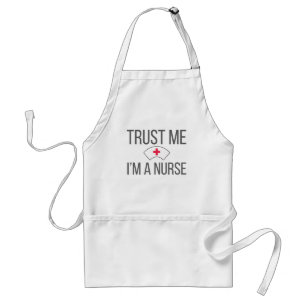 Nurses for Nursing Grad Trust Me I'm A Nurse Standard Apron