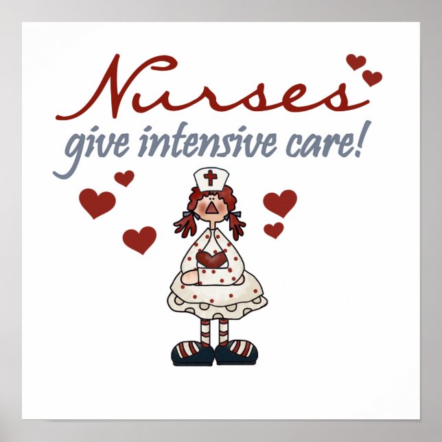 Nurses Give Intensive Care t-shirts and Gifts Poster (Front)