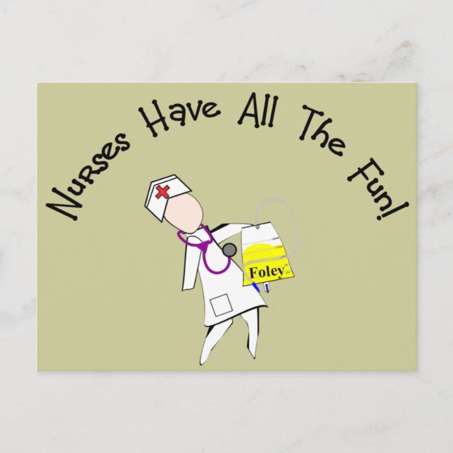 Nurses Have All The Fun!  Nurse Gifts Postcard (Front)