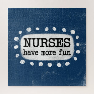 Nurses Have More Fun Jigsaw Puzzle