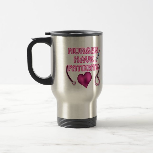 Nurses have patients! travel mug (Left)