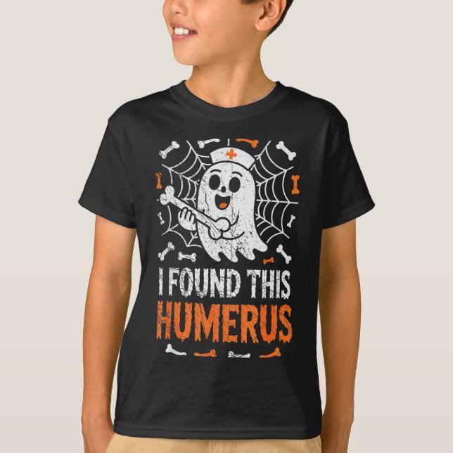 Nurses I Found This Humerus Funny Ghost Nurse Hall T-Shirt (Front)
