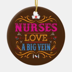 Nurses Love A Big Vein Funny Nurse  Ceramic Tree Decoration