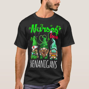 Nurses Love Shenanigans Gnomes Shamrocks St Patri T-Shirt