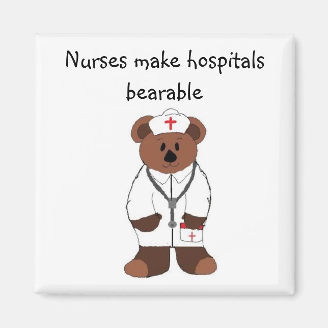 Nurses make hospitals bearable... magnet (Front)