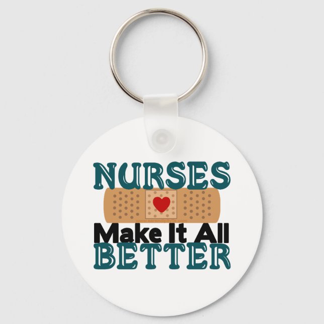 Nurses Make It All Better Key Ring (Front)