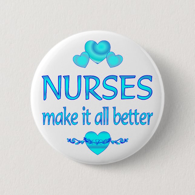 Nurses Make it Better 6 Cm Round Badge (Front)