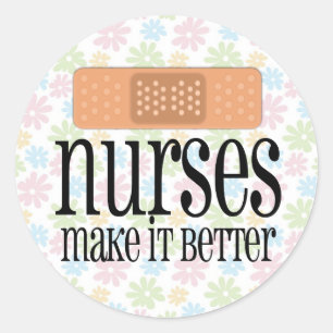 Nurses Make it Better, Bandage Classic Round Sticker