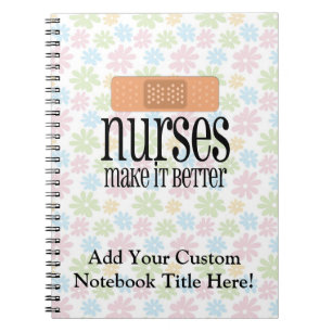 Nurses Make it Better, Bandage Notebook