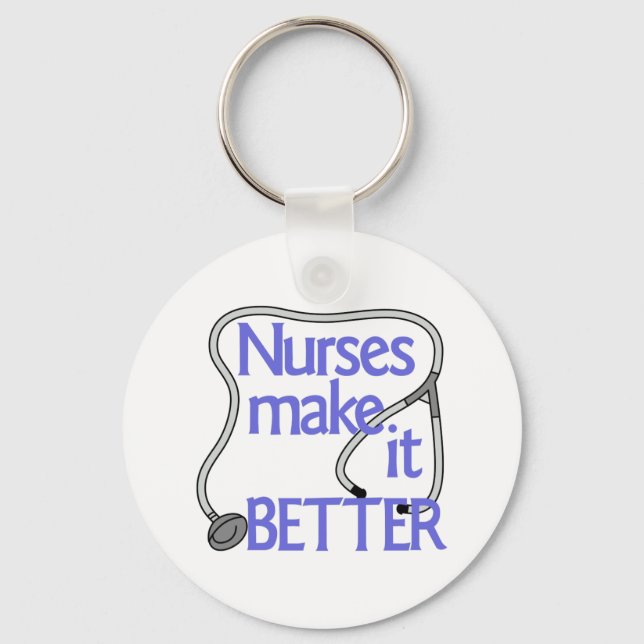 Nurses Make It Better Key Ring (Front)