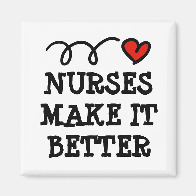 Nurses make it better red heart fridge magnet (Front)