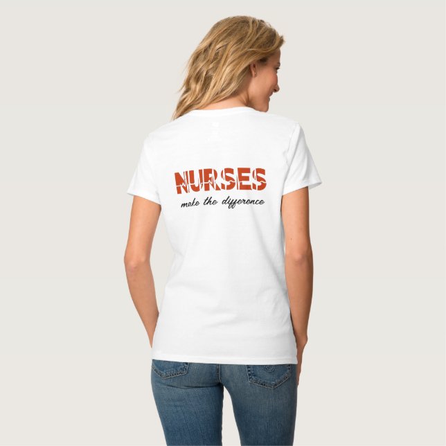 Nurses Make The Difference Women's Basic T-Shirt (Back Full)