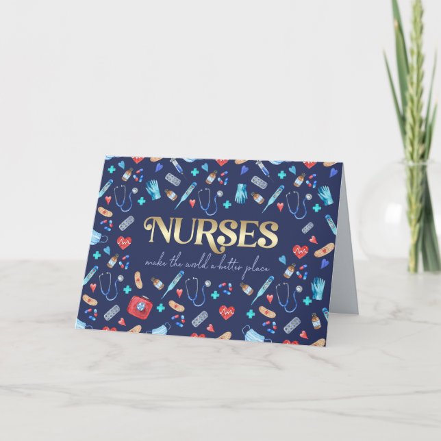 Nurses make the world a better place Custom Card (Front)