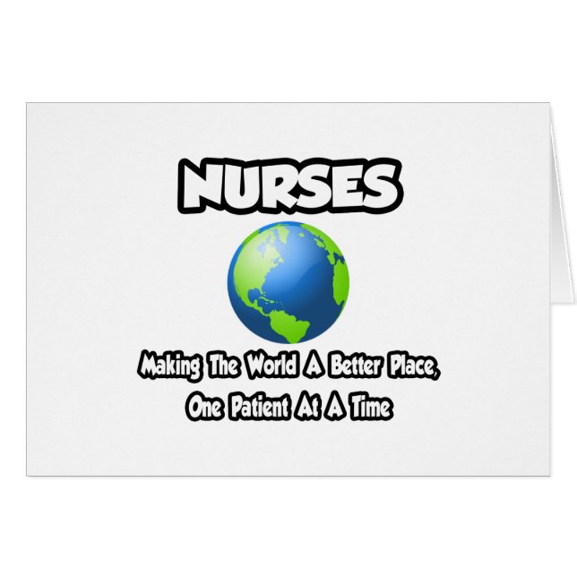 Nurses...Making the World a Better Place (Front Horizontal)