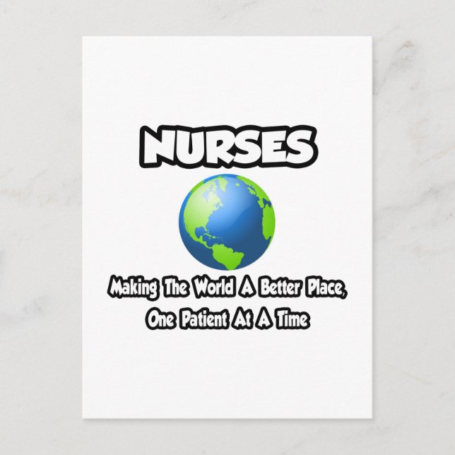Nurses...Making the World a Better Place Postcard (Front)