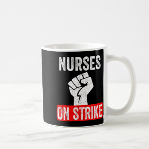 Nurses On Strike Nnu National Nurses United Staffi Coffee Mug