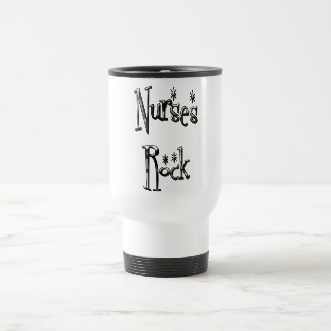 Nurses Rock Travel Mug (Center)