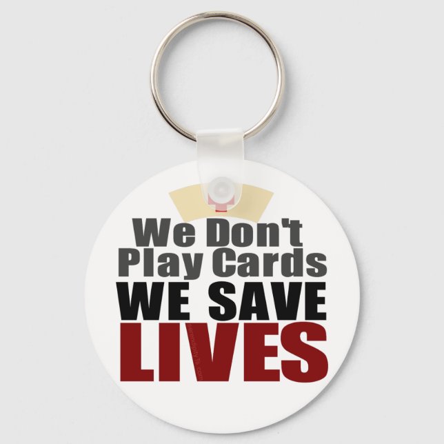 Nurses Save Lives Key Ring (Front)
