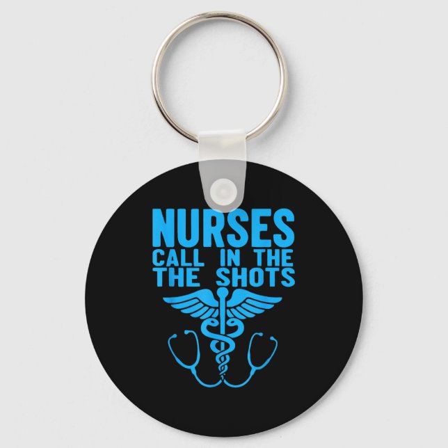 Nurses We Call The Shots Nurse Funny Nursing Cna R Key Ring (Front)