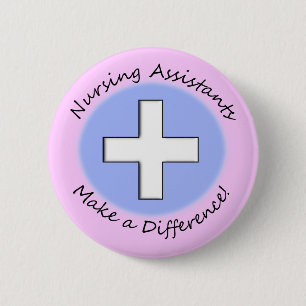 Nursing Assistant Gifts "Making a Difference" 6 Cm Round Badge