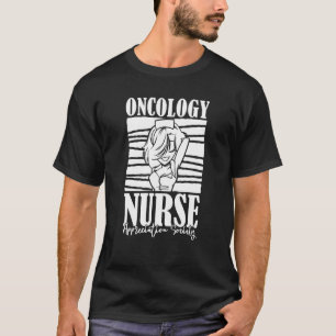 Nursing  Caretaker Hospital Oncology Nurse  1 T-Shirt