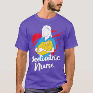 Nursing Certified Paediatrics Nurse Gift  T-Shirt
