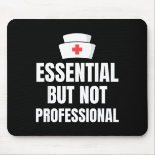Nursing Degree - Essential But Not Professional Mouse Mat