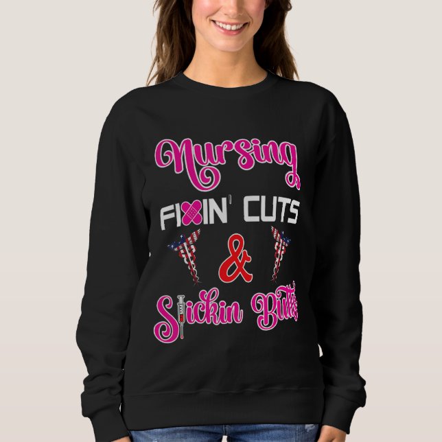 Nursing Fixin Cuts & Stickin Butts Sweatshirt (Front)