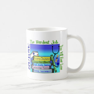 Nursing "Hardest Job You'll Ever Love" Gifts Coffee Mug
