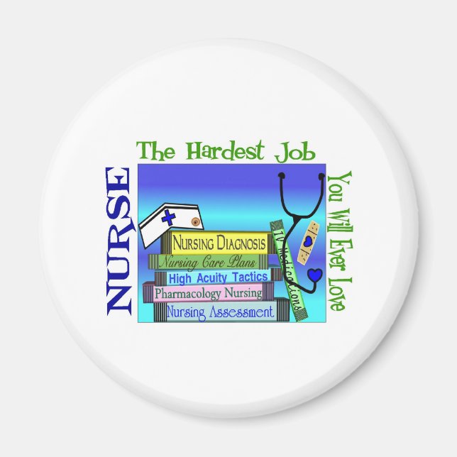 Nursing "Hardest Job You'll Ever Love" Gifts Magnet (Front)