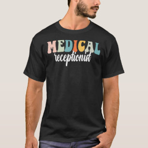 Nursing Health Clinic Worker Medical Receptionist  T-Shirt