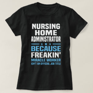 Nursing Home Administrator T-Shirt