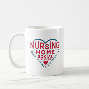 Nursing Home Social Worker Appreciation Heart Coffee Mug