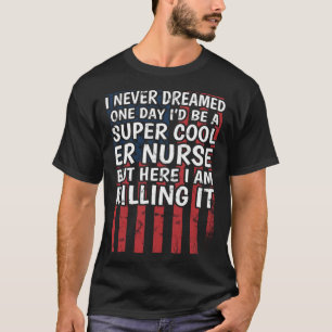 Nursing Hospital Emergency Room ER Nurse T-Shirt