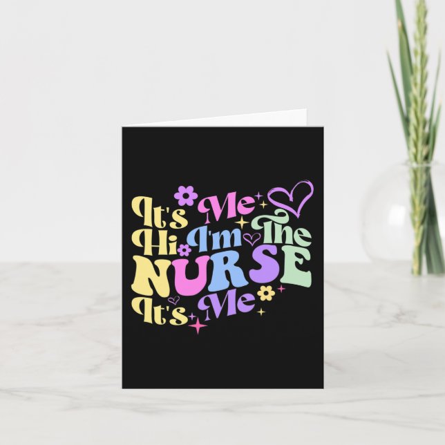 Nursing humour Its Me Hi I'm The Nurse RN ER NICU  Card (Front)