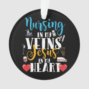 Nursing in My Veins Christian RN Nurse Ornament