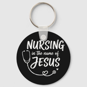 Nursing in the name of jesus christian nurse Nursi Key Ring
