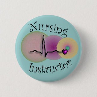 Nursing Instructor Gifts 6 Cm Round Badge