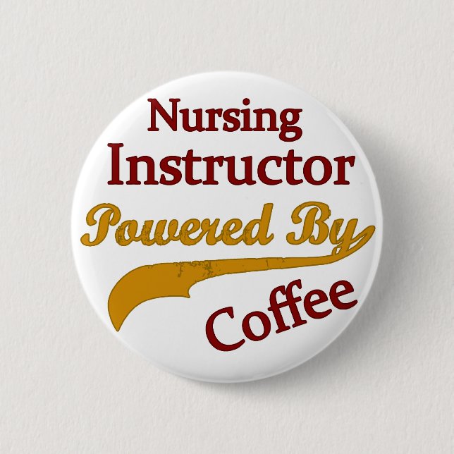 Nursing Instructor Powered By Coffee 6 Cm Round Badge (Front)