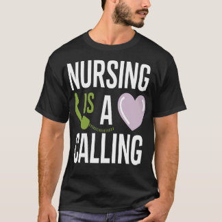 Nursing is a Calling T-Shirt