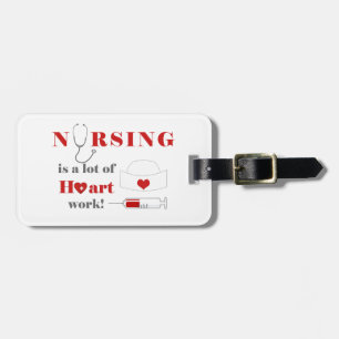 Nursing is a lot of heartwork luggage tag