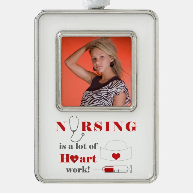 Nursing is a lot of heartwork silver plated framed ornament (Front)