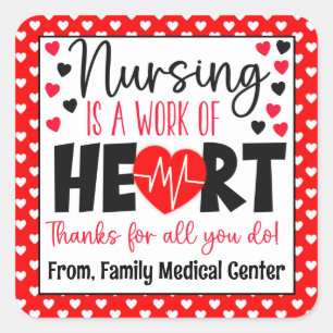 Nursing is a Work of Heart Appreciation Gift Square Sticker